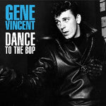 Gene Vincent - Dance To The Bop