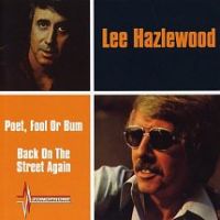 Lee Hazlewood - Poet, Fool Or Bum / Back On The Street Again