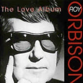 Roy Orbison - The Love Album