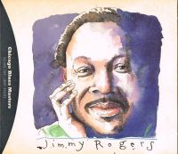Jimmy Rogers - Chicago Blues Masters