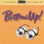 VA: - Ultra Lounge Vol. 18 - Bottoms Up !