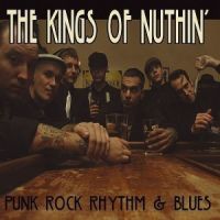 Kings Of Nuthin' - Punk Rock Rhythm & Blues