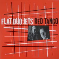 Flat Duo Jets - Red Tango