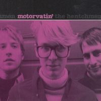 Hentchmen - Mortorvatin'