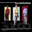 Hentchmen - Three Times Infinity