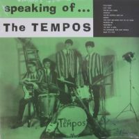 Tempos - Speaking Of The Tempos