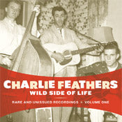 Charlie Feathers - Wild Side Of Life