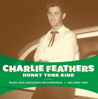 Charlie Feathers - Honky Tonk Kind