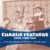 Charlie Feathers - Long Time Ago