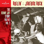 Benny Joy - Rollin' The Jukebox Rock - The Benny Joy Story Vol. 2 1957-6