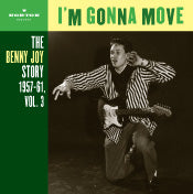 Benny Joy - I'm Gonna Move - The Benny Joy Story Vol. 3 1957-61