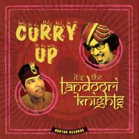 Tandoori Knights - Curry Up- It's The Tandoori Knights