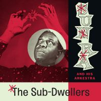 Sun Ra And His Arkestra - The Sub-Dwellers