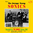 Sonics - The Savage Young Sonics