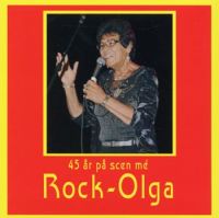 Rock-Olga - 45 år på scen me Rock-Olga
