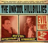 Unkool Hillbillies - Evil Times