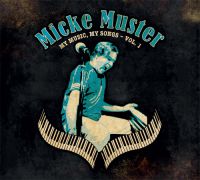 Micke Muster - My Music, My Songs - Vol. 1
