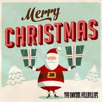 Unkool Hillbillies - Merry Christmas