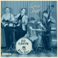 Ed Cavin & The Blue Kings - Street Joint