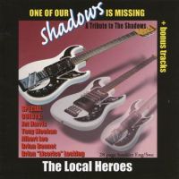 Local Heroes - One Of Our Shadows Is Missing - A Tribute To The Shadows