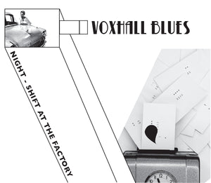 Voxhall Blues - Night-Shift At The Factory