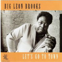 Big Leon Brooks - Let's Go To Town