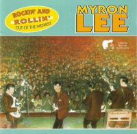 Myron Lee - Rockin And Rollin Out Of The Midwest
