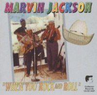 Marvin Jackson - When You Rock And Roll
