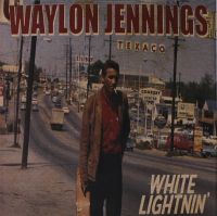 Waylon Jennings - White Lightnin'