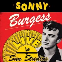 Sonny Burgess - Live At Sun Studios