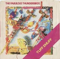 Fabulous Thunderbirds - Tuff Enuff / Look At That Look