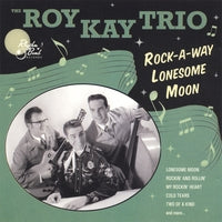 Roy Kay Trio - Rock-A-Way Lonesome Moon