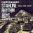Starline Rhythm Boys - Honky Tonk Livin'