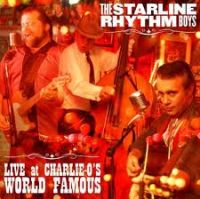 Starline Rhythm Boys - Live At Charlie-O's World Famous