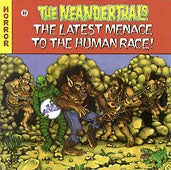 Neanderthals - Latest Menace to the Human Race !