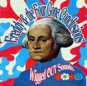 Freddy & The Four Gone Conclusions - Wigged Out Sounds
