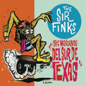 Sir Finks - (Tres Mexicanos) Del Sur De Texas