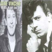 Gene Vincent - Rebel Heart Vol. 5