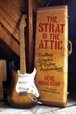 Deke Dickerson - The Strat In the Attic:Thrilling Tales Of Guitar Archaeology