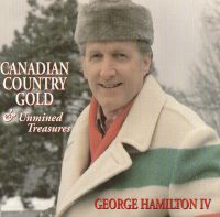 George Hamilton IV - Canadian Country Gold & Unmined Treasures