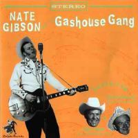 Nate Gibson And The Gashouse Gang - Nate Gibson And The Gashouse Gang