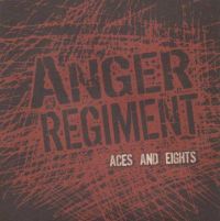 Anger Regiment - Aces And Eights
