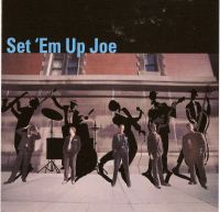 Set 'Em Up Joe - Set 'Em Up Joe