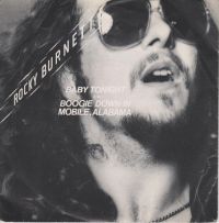 Rocky Burnette - Baby Tonight / Boogie Down In Mobile, Alabama