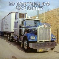 Dave Dudley - 20 Great Truck Hits