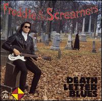 Freddie & The Screamers - Death Letter Blues