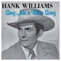 Hank Williams - Sing Me A Blue Song