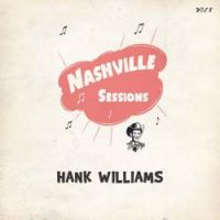 Hank Williams - Nashville Sessions 2LP