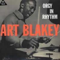 Art Blakey - Orgy In Rhythm 2LP