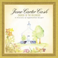 June Carter Cash - Church In The Wildwood